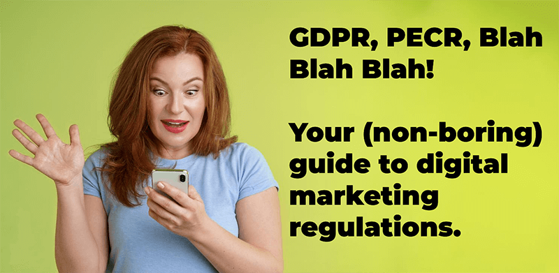 Digital Marketing Regulations - The Quick & Easy (Non-Boring) How to Guide You Really Need!